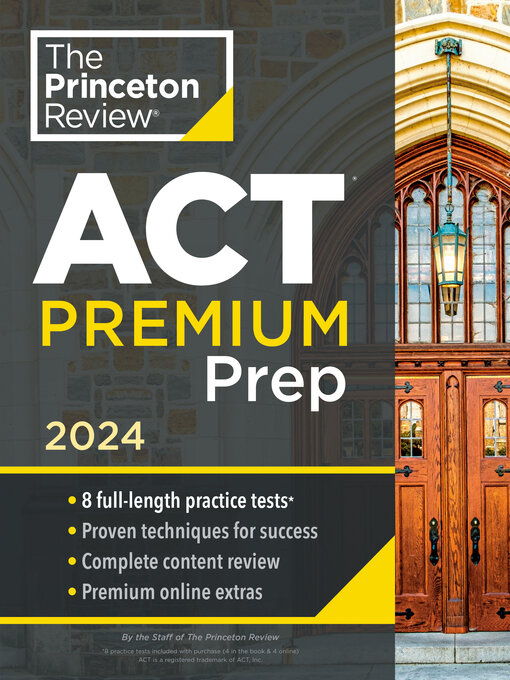 Title details for Princeton Review ACT Premium Prep, 2024 by The Princeton Review - Available